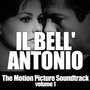 Il Bell'Antonio: The Motion Picture Soundtrack, Vol. 1