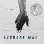 Average Man (Explicit)