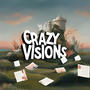 Crazy Visions