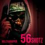 56 Shotz (feat. WillThaRapper) [Explicit]