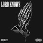 Lord Knows (Explicit)