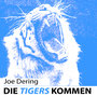 Die Tigers kommen