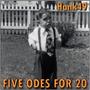 Five Odes For 20 (Explicit)