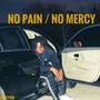 NO PAIN / NO MERCY (Explicit)