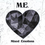 M.E. (Mixed Emotions) [Explicit]