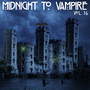 Midnight To Vampire, Vol. 16