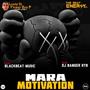 Mara Motivation (feat. Lovely DJ Flower Boy P & DJ Banger RTB)