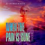 When the Pain Is Gone