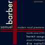 Samuel Barber: Modern Vocal Premieres: Knoxville: Summer of 1915, op.24, Hermit Songs, Prayers of Kierkegaard, Die Natali