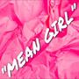 Mean Girl (Explicit)