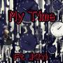 My Time (feat. Khi) [Explicit]