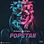 POPSTAR (feat. Kiara & Zayzay) [Explicit]