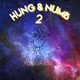 Hung&Numb 2 (Explicit)