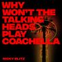 Why Won't The Talking Heads Play Coachella