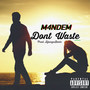 Don't Waste (Explicit)