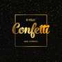 Confetti (Explicit)