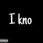 I kno (Explicit)