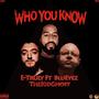 WHO YOU KNOW (feat. Blueyez & The Kid Ghost) [Explicit]