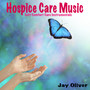 Hospice Care Music: Soft Comfort Care Instrumentals