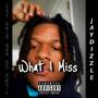 What I Miss (Explicit)