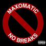 No Breaks (Explicit)