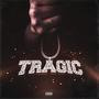 Tragic (feat. YNG Melodies) [Explicit]