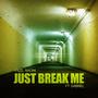 Just Break me (feat. Gabriel Russel & Naomi Wilmshurst)