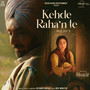 Kehde Raha'n Te (From 