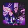 El Trazo (Explicit)