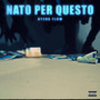 NATO PER QUESTO (Explicit)