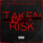 Taken Risk (feat. Santos) [Explicit]