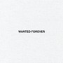 Wanted Forever