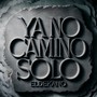 Ya No Camino Solo