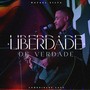 Liberdade de Verdade (feat. Diego Xavier & Comunidade Casa)