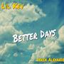 Better Days (feat. Derek Alexander) [Explicit]
