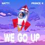 We Go Up (feat. Priince K) [Explicit]