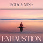 Body & Mind Exhaustion: Relaxation Music Therapy, Stress Relief, Nature Sounds for Calm Meditation