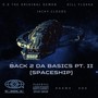 Back 2 Da Basics Pt. II (Spaceship) [Explicit]