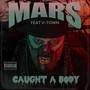 Caught a Body (feat. V-Town) [Explicit]