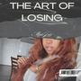 The Art Of Losing (Explicit)