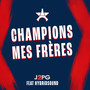 Champions mes frères