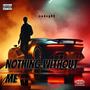 Nothing Without Me (Lil Dommer Diss) [Explicit]