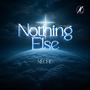 Nothing Else