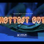 Hottest Out (Explicit)