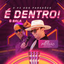 É Dentro