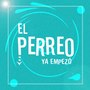 El Perreo Ya empezó (Explicit)