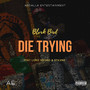 Die Trying (Explicit)