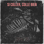 Si Coller, Colle Bien (Explicit)