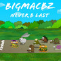 Never B Last (2025 Remastered Version) [Explicit]