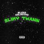 SLIMY TWANN (feat. NoLimitMo) [Explicit]